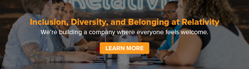 Learn More about Inclusion, Diversity, and Belonging at Relativity